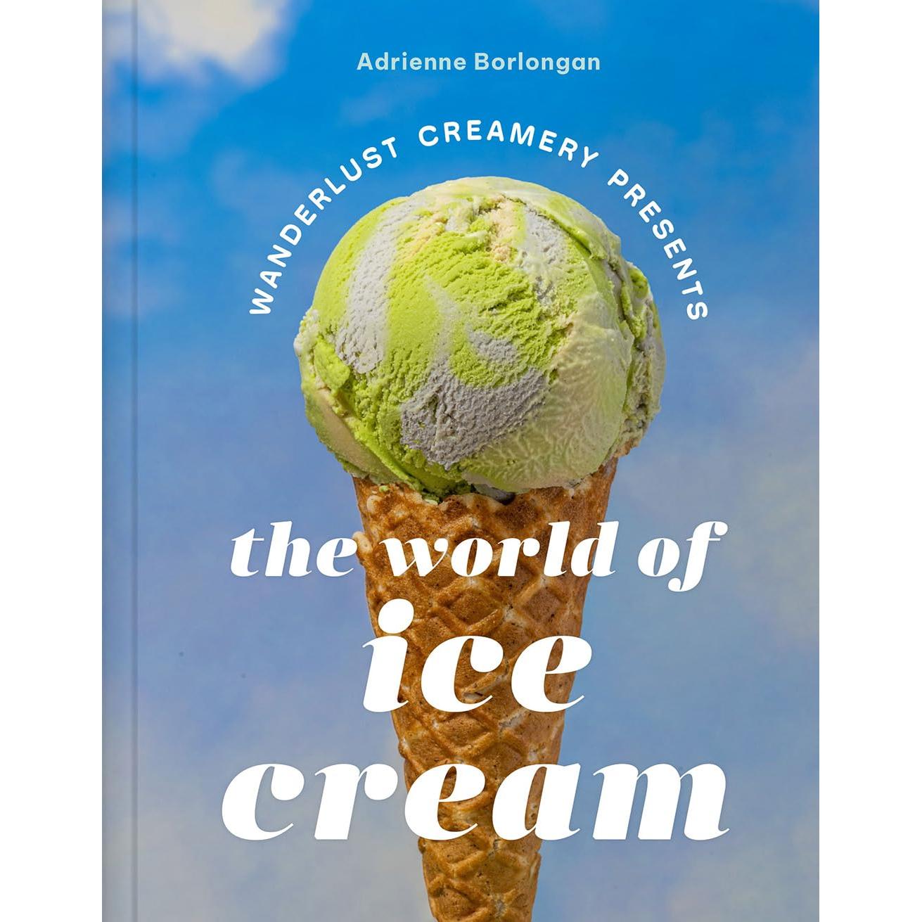 BOOK | WANDERLUST CREAMERY PRESENTS: THE WORLD OF ICE CREAM-Books & Stationery-HACHETTE BOOK GROUP-Coriander