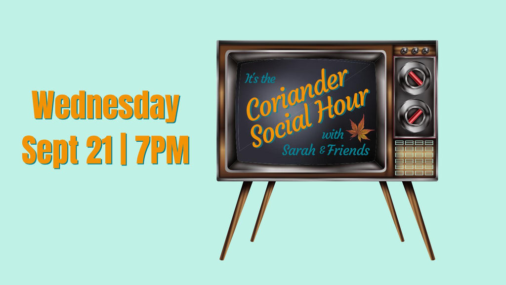 Coriander Social Hour: Welcome Autumn!