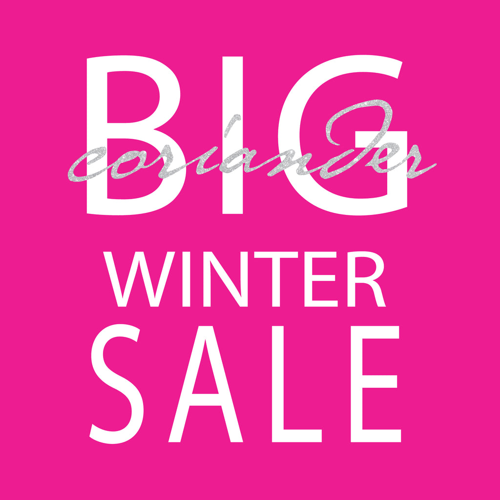 Coriander's BIG WINTER SALE