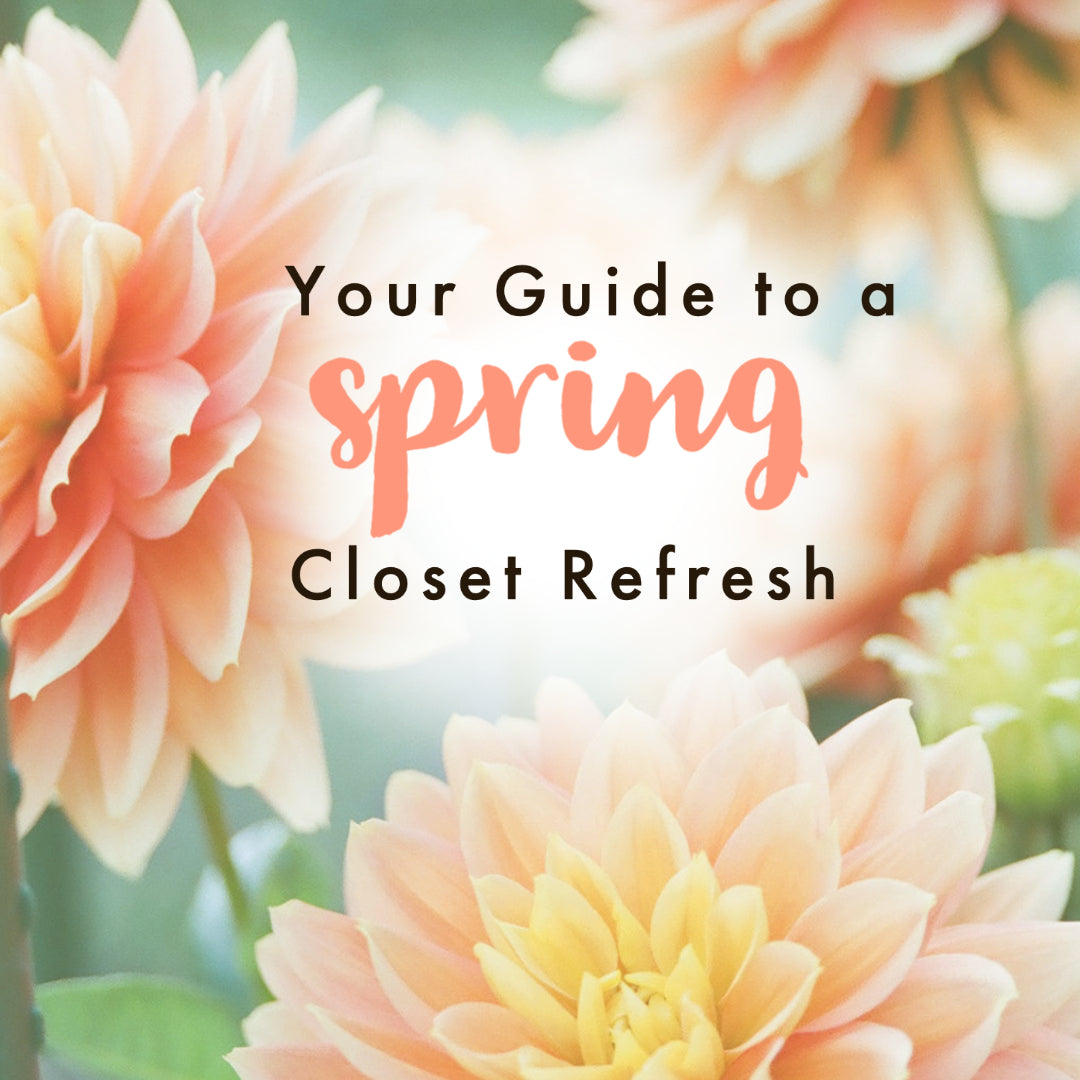 Your Guide to a Spring Closet Refresh