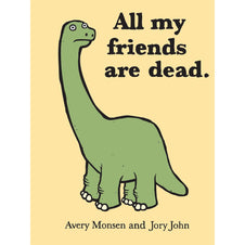 ALL MY FRIENDS ARE DEAD-Books & Stationery-RAINCOAST-Coriander