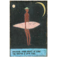ART TILE 8X12 | BECAUSE YOUR HEART IS LIKE THE OCEAN-Home-SUGARBOO-Coriander