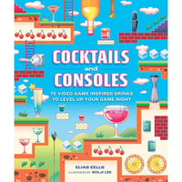 BOOK | COCKTAILS & CONSOLES: 75 VIDEO GAME INSPIRED DRINKS-Books & Stationery-HACHETTE BOOK GROUP-Coriander