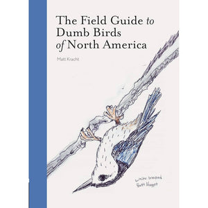 BOOK | FIELD GUIDE TO THE DUMB BIRDS OF NORTH AMERICA-Books & Stationery-RAINCOAST-Coriander