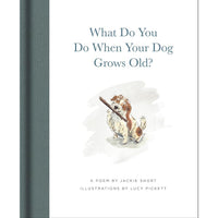 BOOK | WHAT DO YOU DO WHEN YOUR DOG GROWS OLD?-Books & Stationery-HACHETTE BOOK GROUP-Coriander