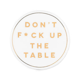 DON'T F*CK UP THE TABLE COASTER-Home Decor-ABBOTT-Coriander