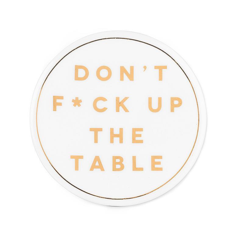 DON'T F*CK UP THE TABLE COASTER-Home Decor-ABBOTT-Coriander