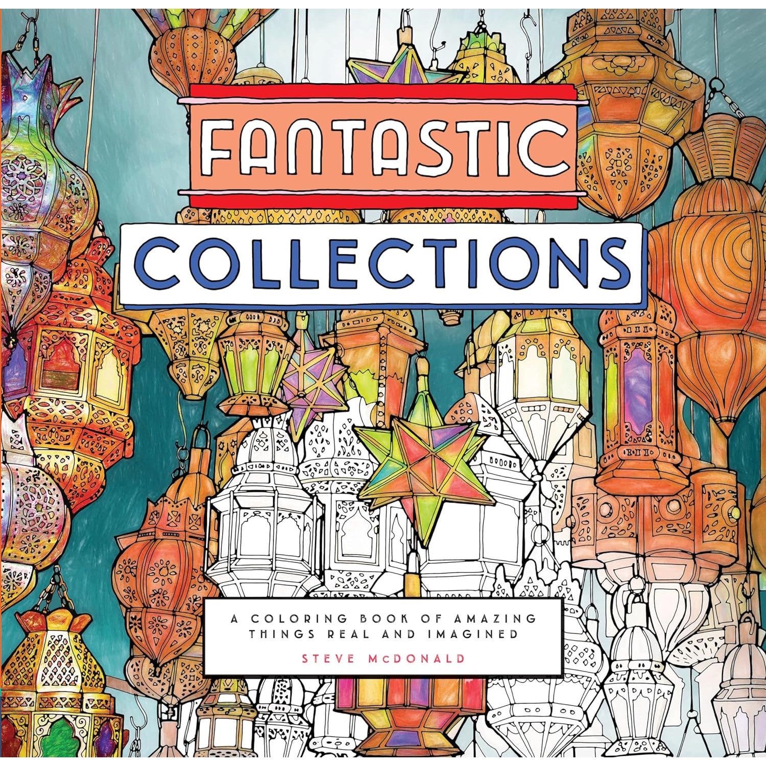 FANTASTIC COLLECTIONS: A COLOURING BOOK OF AMAZING THINGS REAL AND IMAGINED-Books & Stationery-RAINCOAST-Coriander