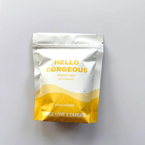 HELLO GORGEOUS EPSOM SALT BATH SOAK-Self Care-PEACE, LOVE AND SARCASM-Coriander