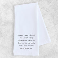 I CAME, I SAW, I FORGOT TEA TOWEL-Home Decor-DEV D & CO-Coriander