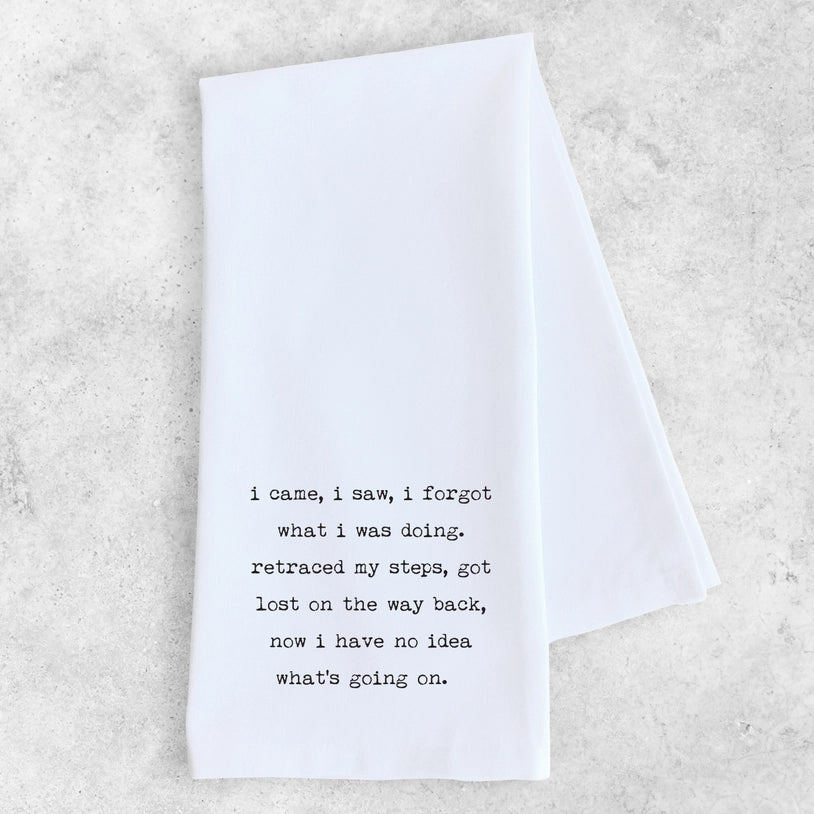 I CAME, I SAW, I FORGOT TEA TOWEL-Home Decor-DEV D & CO-Coriander