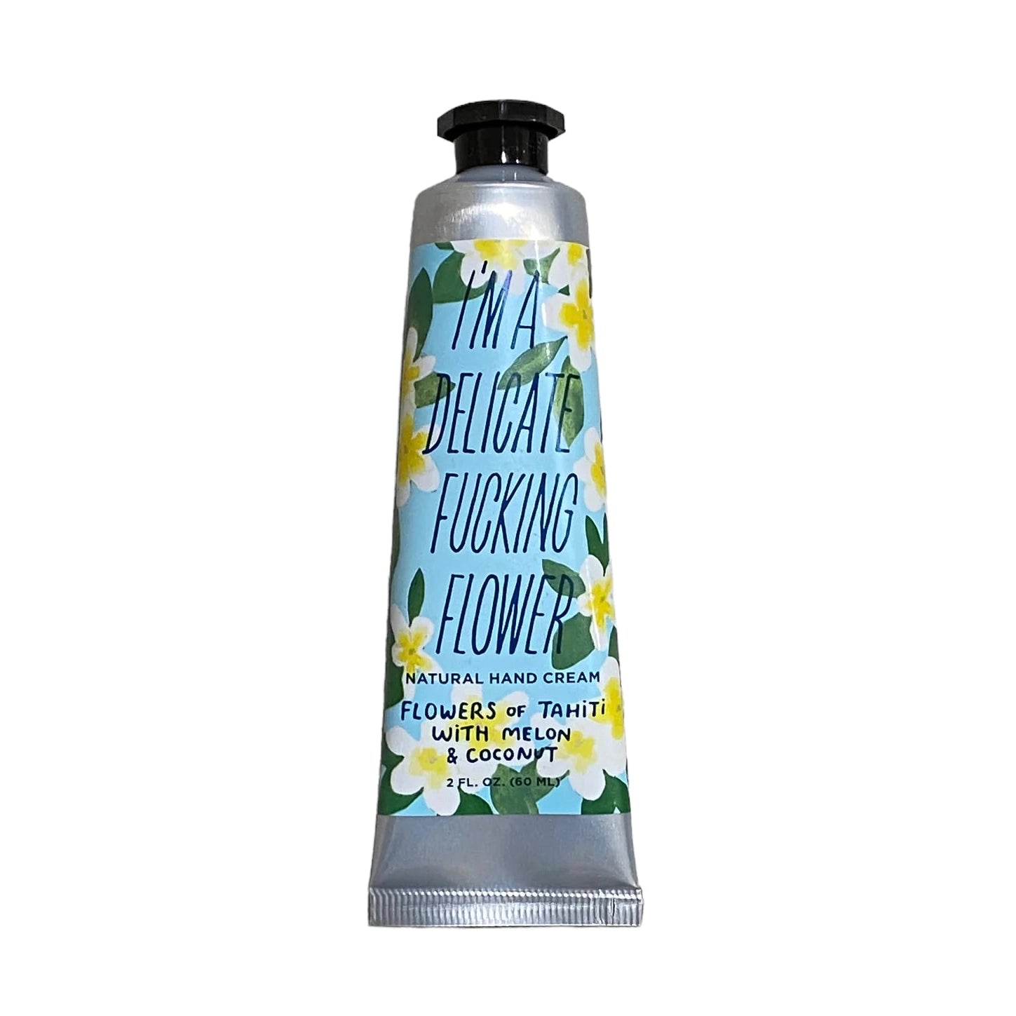 I'M A DELICATE F*CKING FLOWER HAND CREAM - FLOWERS OF TAHITI WITH MELON & COCONUT-Self Care-BLUE Q-Coriander