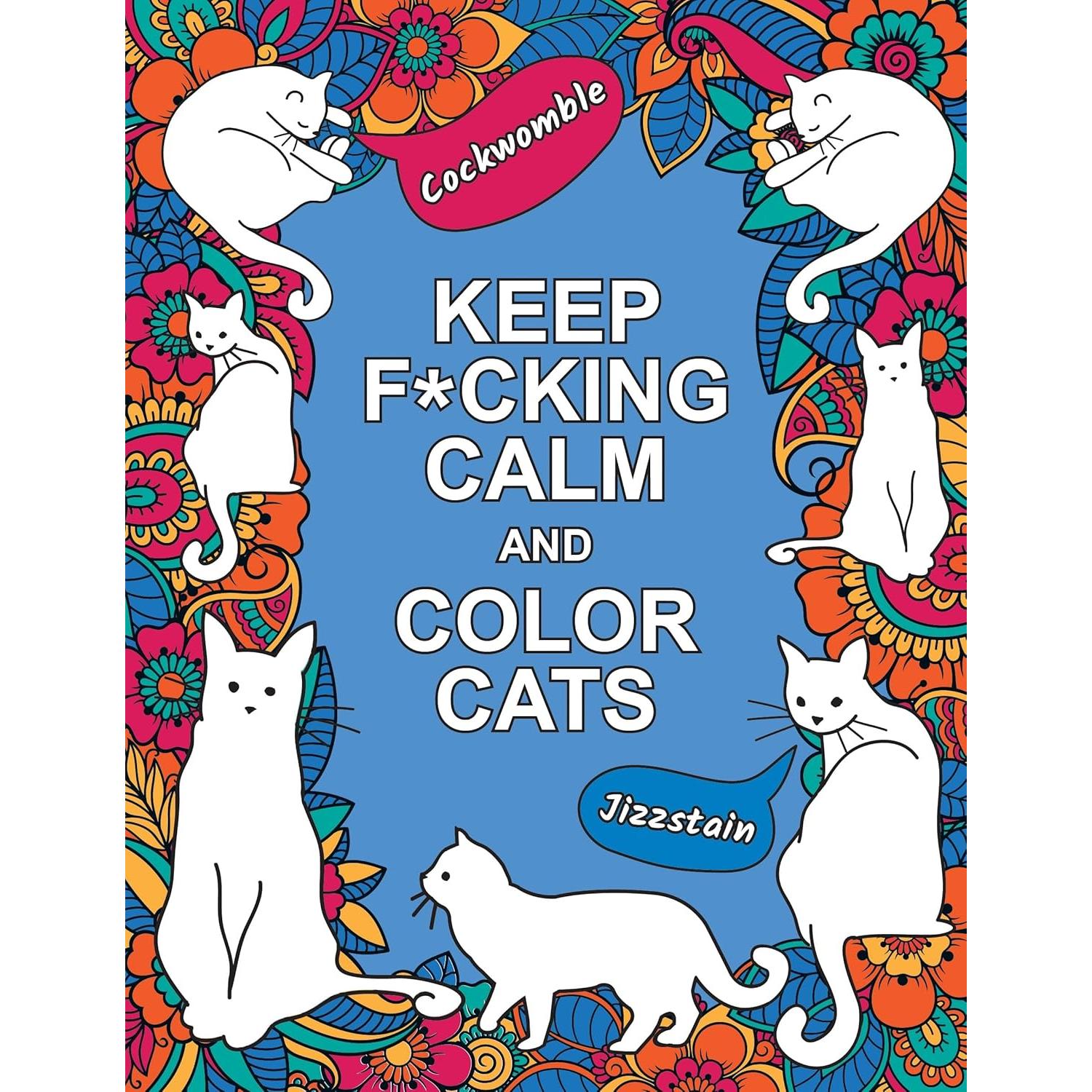 KEEP F*CKING CALM AND COLOUR CATS-Books & Stationery-HACHETTE BOOK GROUP-Coriander