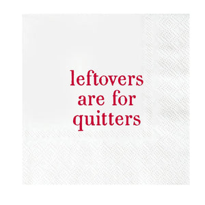 LEFTOVERS ARE FOR QUITTERS COCKTAIL NAPKINS-Home-SANTA BARBARA DESIGN STUDIO-Coriander