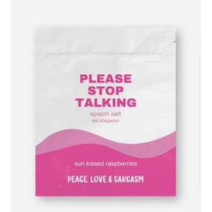 PLEASE STOP TALKING EPSOM SALT BATH SOAK-Self Care-PEACE, LOVE AND SARCASM-Coriander