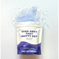 SOAK AWAY THAT SHITTY DAY EPSOM SALT BATH SOAK-Self Care-PEACE, LOVE AND SARCASM-Coriander