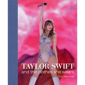 TAYLOR SWIFT: AND THE CLOTHES SHE WEARS - HARDCOVER-Books & Stationery-NATIONAL BOOK NETWORK-Coriander