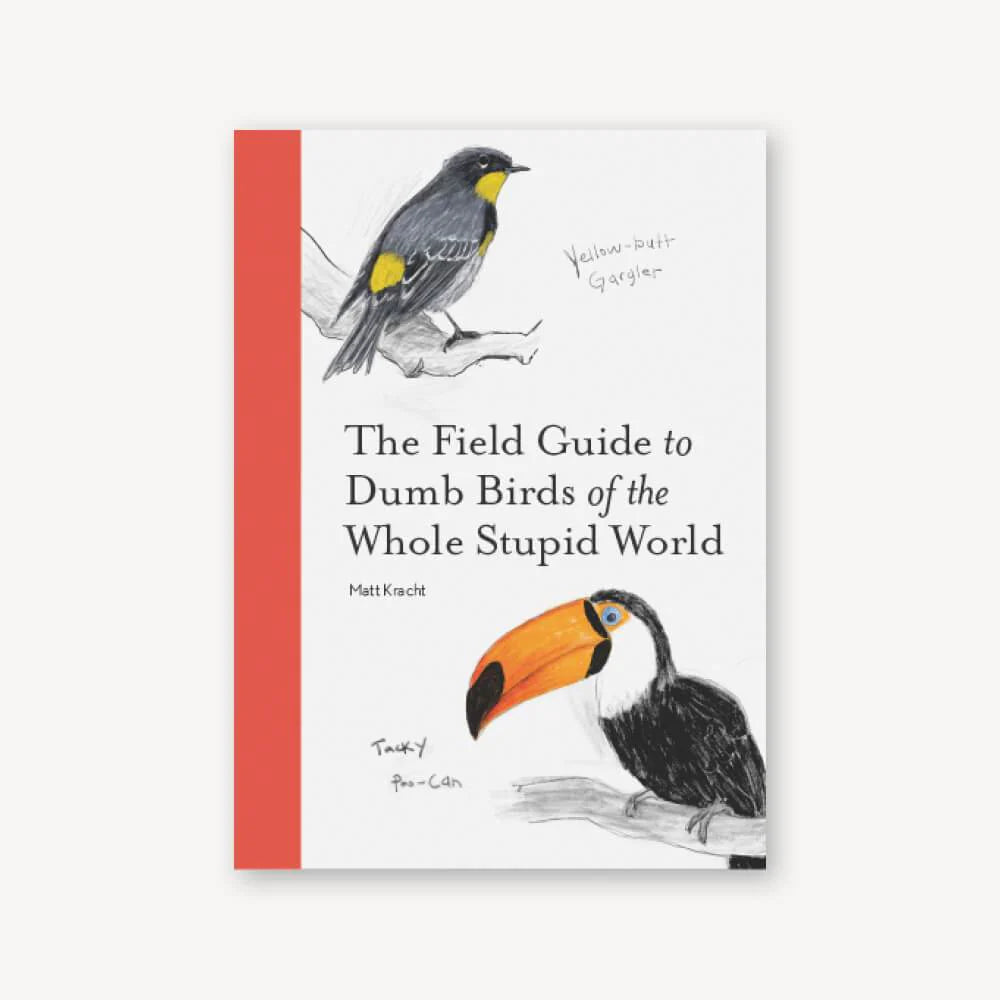 THE FIELD GUIDE to DUMB BIRDS of the WHOLE STUPID WORLD-Books & Stationery-RAINCOAST-Coriander