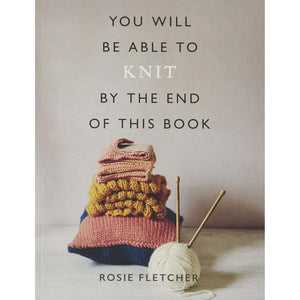 YOU WILL BE ABLE TO KNIT BY THE END OF THIS BOOK-Books & Stationery-HACHETTE BOOK GROUP-Coriander