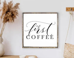 WALL SIGN | FIRST COFFEE-Posters, Prints, & Visual Artwork-HOEKSTRA-SANDY BEACH-Coriander
